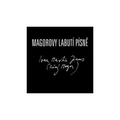 Ivan Martin Jirous - MAGOROVY LABUTÍ PÍSNĚ CD – Zboží Mobilmania