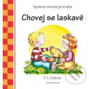 Chovej se laskavě - P. K. Hallinan