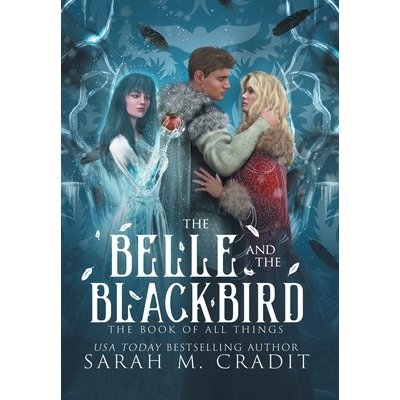 The Belle and the Blackbird Cradit Sarah M.Pevná vazba – Zboží Mobilmania