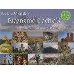 Vokolek Václav - Neznámé Čechy 3 - Posvátná místa severozápadních Čech – Hledejceny.cz
