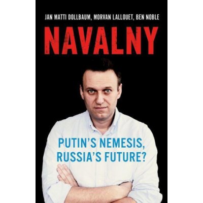Navalny: Putins Nemesis, Russias Future?