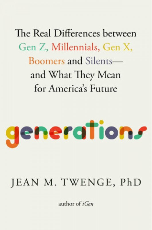 Knihy Generations The Real Differences Between Gen Z, Millennials