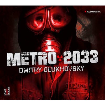 Glukhovsky Dmitry - Metro 2033 CD – Sleviste.cz