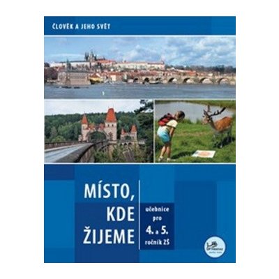 Místo, kde žijeme pro 4. a 5. ročník ZŠ - Člověk a jeho svět - Zdeněk Szczyrba, Irena Smolová – Zboží Mobilmania