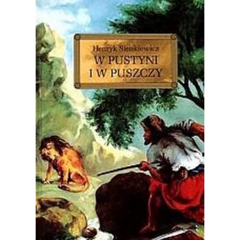 W pustyni i w puszczy - Henryk Sienkiewicz