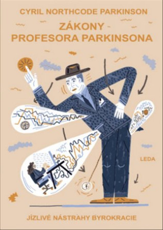 Zákony profesora Parkinsona - Parkinson Cyril Northcote