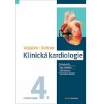 Klinická kardiologie - Jan Vojáček, Jiří Kettner a kolektív – Hledejceny.cz