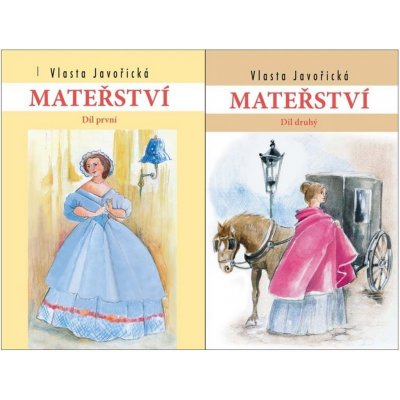 Mateřství I a II. díl - Vlasta Javořická