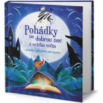 Pohádky na dobrou noc z celého světa - kolektiv autorů – Hledejceny.cz