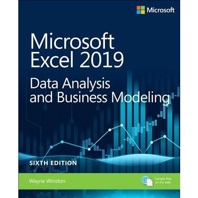 Microsoft Excel 2019 Data Analysis and Business Modeling Winston WaynePaperback – Zboží Mobilmania