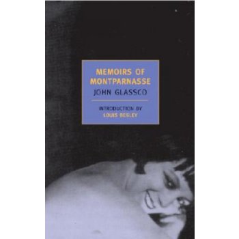 Memoirs of Montparnasse - J. Glassco