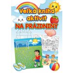 Veľká kniha aktivít na prázdniny – Hledejceny.cz