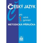 Český jazyk pro 1. ročník gymnázií - Metodická příručka - Kostečka Jiří – Zboží Mobilmania