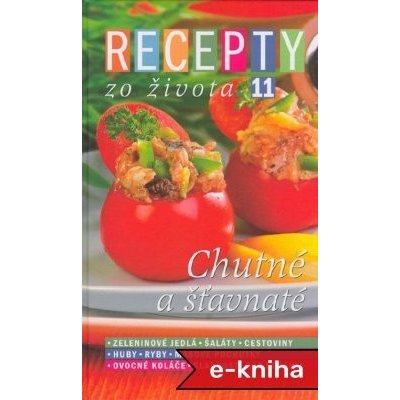 Recepty zo života 11 - Chutné a šťavnaté - Dušan Křístek, Jana Stárková