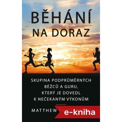 Běhání na doraz - Matthew Futterman – Hledejceny.cz