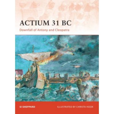 Actium 31 BC S. Sheppard Downfall of Antony and