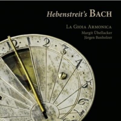 LA GIOIA ARMONICA MARGIT UBELLACKER JURGEN BANHOLZER - Hebenstreits Bach CD – Hledejceny.cz
