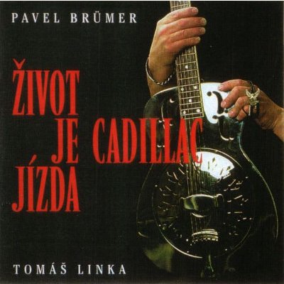 Pavel Brümer & Tomáš Linka - Život je jízda - Cadillac CD – Zbozi.Blesk.cz