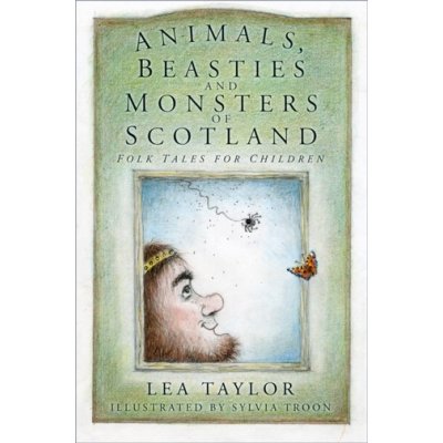 Animals, Beasties and Monsters of Scotland – Hledejceny.cz