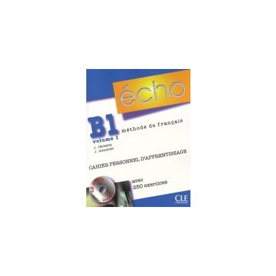 Echo B1.1 NE Cahier personnel+CD+corrigés – Hledejceny.cz