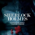 5x Sherlock Holmes - 5 - Viktor Preiss, Arthur Conan Doyle – Zboží Dáma