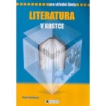 Literatura v kostce pro SŠ 5.v Sochrová a kolektiv, Marie – Hledejceny.cz