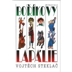 Boříkovy lapálie, 5. vydání - Vojtěch Steklač – Hledejceny.cz