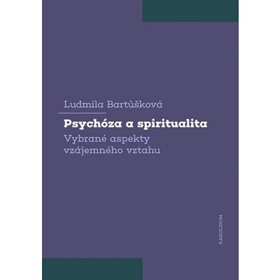 Psychóza a spiritualita - Ludmila Bartůšková – Zbozi.Blesk.cz