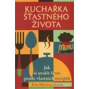 Kniha Kuchařka šťastného života Kniha - Michaličová Eva
