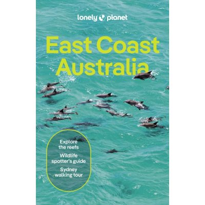 East Coast Australia průvodce 8th 2024 Lonely Planet – Hledejceny.cz