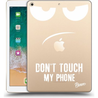 Picasee silikonový Apple iPad 9.7" 2017 5. gen Don't Touch My Phone čiré – Zboží Mobilmania