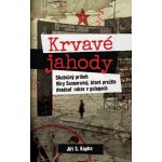 Krvavé jahody: Skutočný Príbeh Věry Sosnarovej, ktorá prežila dvadsať rokov v gulagoch - Jiří S. Kupka – Hledejceny.cz