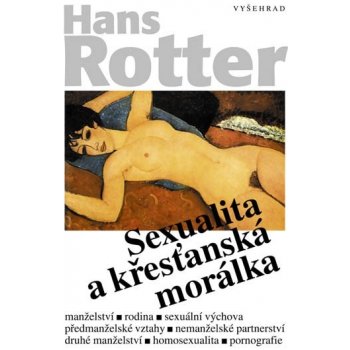 Sexualita a křesťanská morálka - Hans Rotter
