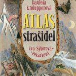 Atlas strašidel. Atlas výskytu domácích strašidel v Čechách, na Moravě a ve Slezsku pro odbornou, širokou i dlouhou veřejnost Daniela Krolupperová, Eva Sýkorová-Pekárková Albatros – Hledejceny.cz