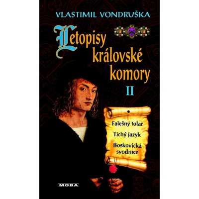 Letopisy královské komory II. - Falešný tolar / Tichý jazyk / Boskovická svodnice – Hledejceny.cz