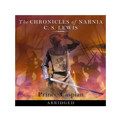 Prince Caspian - The Chronicles of Narnia, Book 4 - Lewis C. S., Hordern Sir Michael – Hledejceny.cz