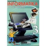 Informatika pro ZŠ 3. díl - 2. vydání Kovářová L., Němec V., Jiříček M., Navrátil P. – Zboží Mobilmania