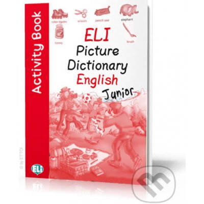 Olivier J., Staiano E. - Eli Picture Dictionary English Junior Activity Book – Hledejceny.cz
