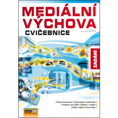 Pospíšil J., Závodná Lucie S. - Mediální výchova Cvičebnice Zadání