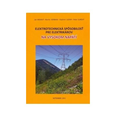 Elektrotechnická spôsobilosť pre elektrikárov na vysokom napätí Ján Meravý – Zbozi.Blesk.cz