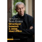 Pětatřicet domovů a jeden psací stroj - Ivan Kraus, Padevět Jiří – Hledejceny.cz