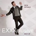 Petr Kotvald - Exxxclusive-Best of, CD, 2016 – Sleviste.cz