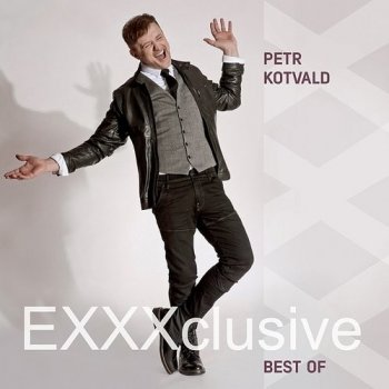 Petr Kotvald - Exxxclusive-Best of, CD, 2016