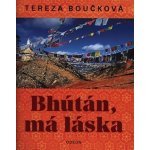 Bhútán, má láska - Tereza Boučková – Zboží Mobilmania