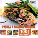 Kniha Rychlá a snadná kuchyně - 1001 receptů - neuveden