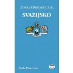 Svazijsko. Stručná historie států - Linda Piknerová - Libri – Sleviste.cz