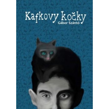 Kafkovy kočky - Szántó Gábor T.