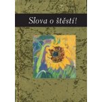 Slova o štěstí - Helen Exley – Hledejceny.cz