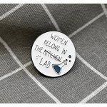 Pinarna Women belong in the lab Ženy patří do laboratoře kulatý – Sleviste.cz