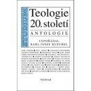 Teologie 20.století -- Antalogie - Karl - Josef Kuschel